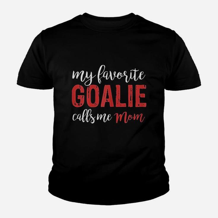 My Favorite Goalie Calls Me Mom Soccer Hockey Gift Mom Youth T-shirt