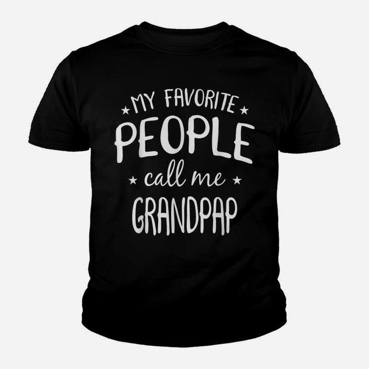 My Favorite People Call Me Grandpap Funny Grandpa Bday Gift Youth T-shirt