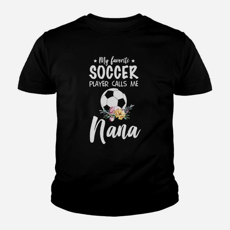 My Favorite Soccer Player Calls Me Nana Youth T-shirt