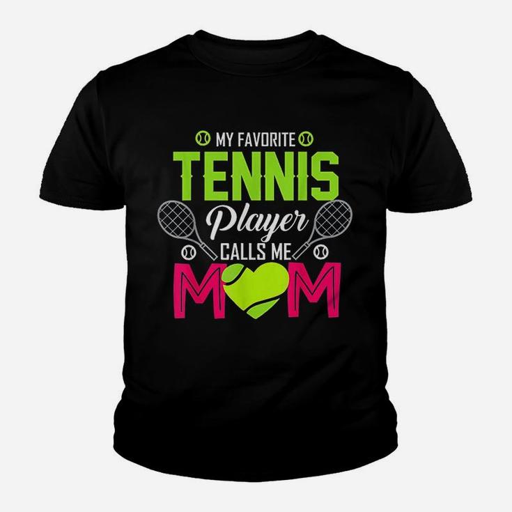 My Favorite Tennis Player Calls Me Mom Funny Gift Youth T-shirt