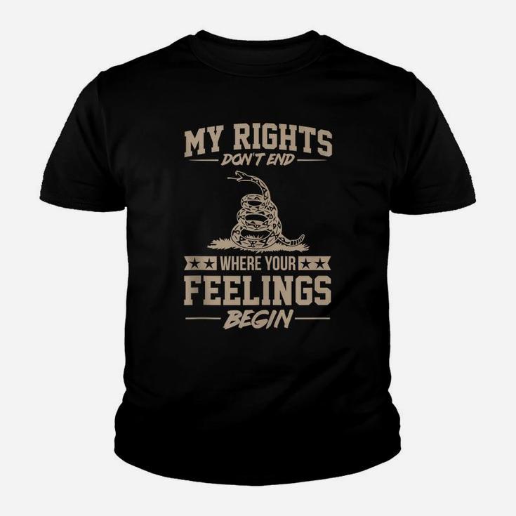 My Rights Don't End Where Your Feelings Begin Funny Gift Youth T-shirt