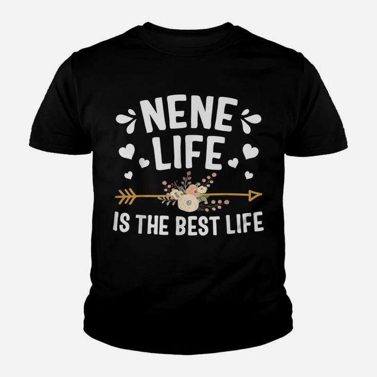 Nene Life Is The Best Life Shirt Thanksgiving Christmas Youth T-shirt