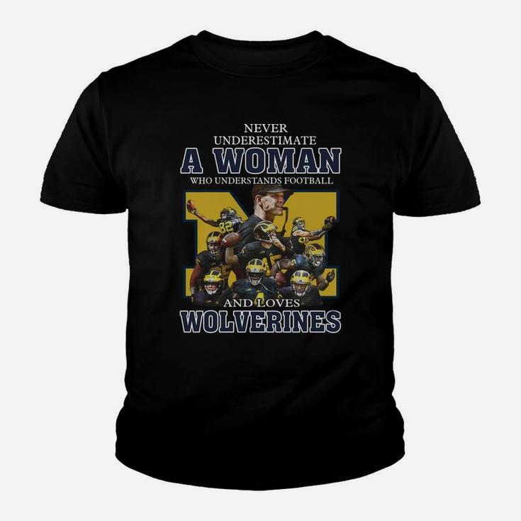 Never Underestimate A Woman Who Understands Football And Loves Wolverines Youth T-shirt