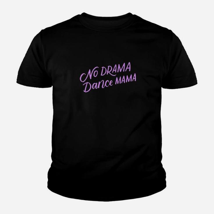 No Drama Dance Mama Funny Dancing Mom Gifts Youth T-shirt