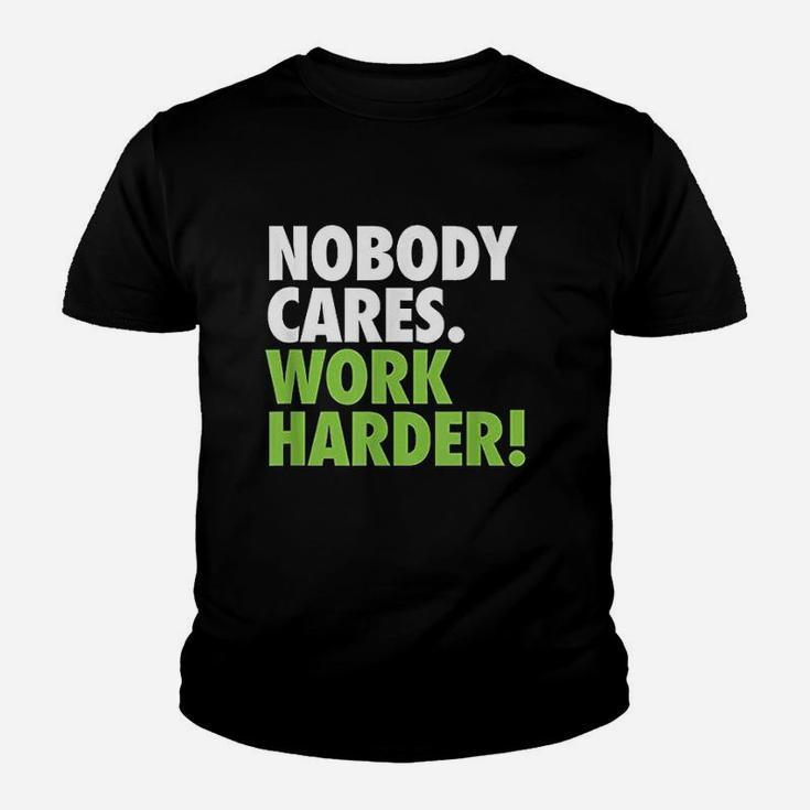 Nobody Cares Work Harder Motivational Workout Gym Youth T-shirt