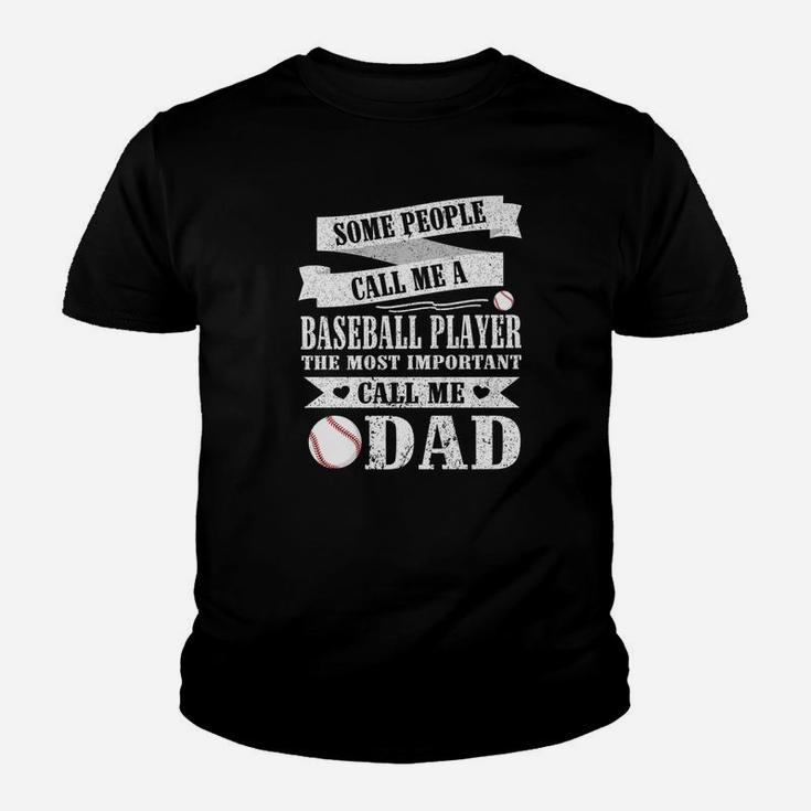 People Call Me A Baseball Player Most Important Call Me Dad Youth T-shirt