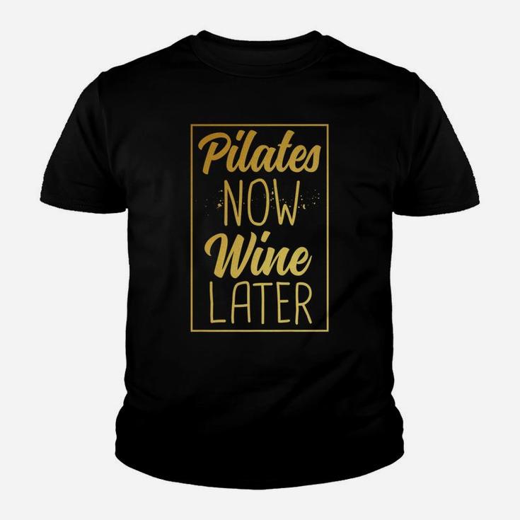 Pilates Now Wine Later Funny Women Gold Fitness Youth T-shirt