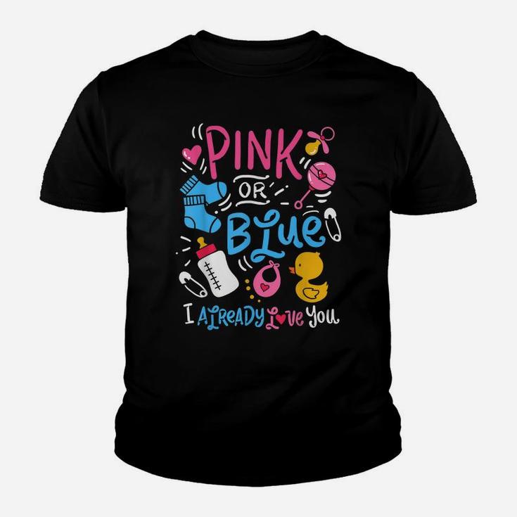 Pink Or Blue I Already Love You Gender Reveal Youth T-shirt