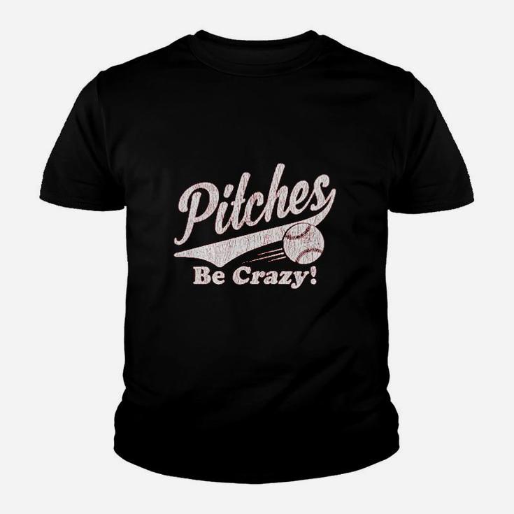 Pitches Be Crazy Funny Summer Baseball Youth T-shirt