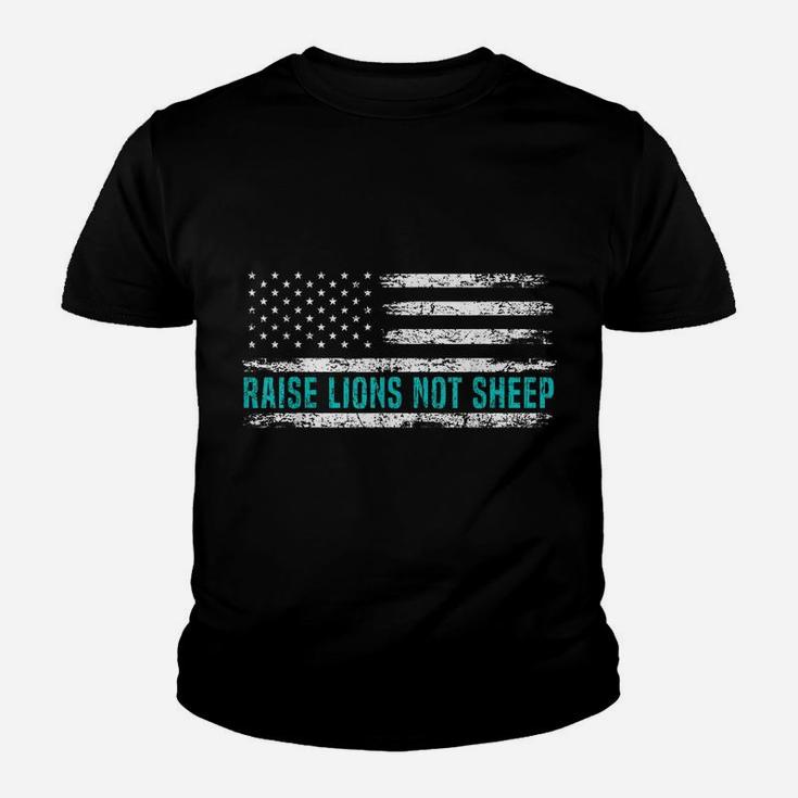 Raise Lions Not Sheep American Patriot Dad Patriotic Lion Youth T-shirt