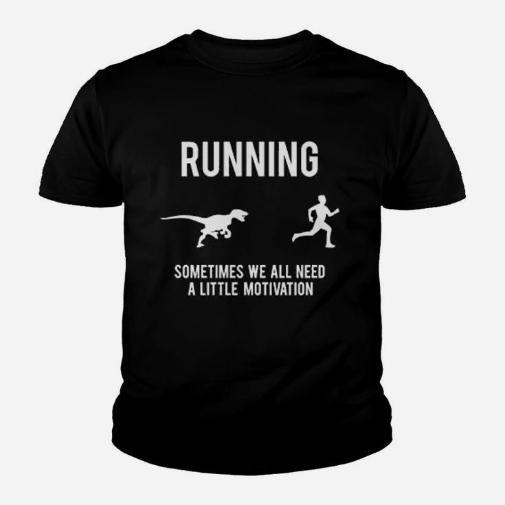 Running Sometimes We All Need Little Marathon Youth T-shirt