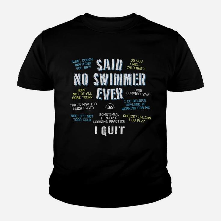 Said No Swimmer Ever Competitive Swimming Quotes Youth T-shirt