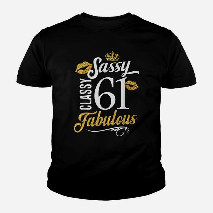 Sassy Classy 61 Happy Birthday To Me Fabulous Gift For Women Youth T-shirt