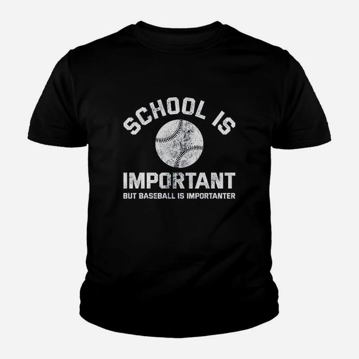 School Is Important But Baseball Is Importanter Youth T-shirt