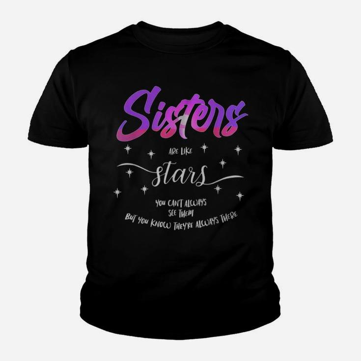 Sisters Are Like Stars You Can't Always See Them - Friends Youth T-shirt