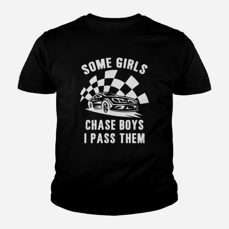 Some Girls Chase Boys I Pass Them Car Racing Cool T-shirt Youth T-shirt