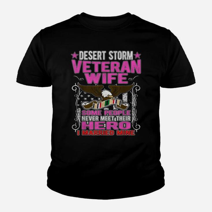 Some Never Meet Their Hero - Desert Storm Veteran Wife Gifts Youth T-shirt