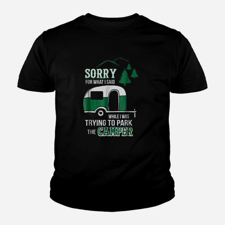 Sorry For What I Said Funny Park The Camper Rv Camping Grandma Youth T-shirt