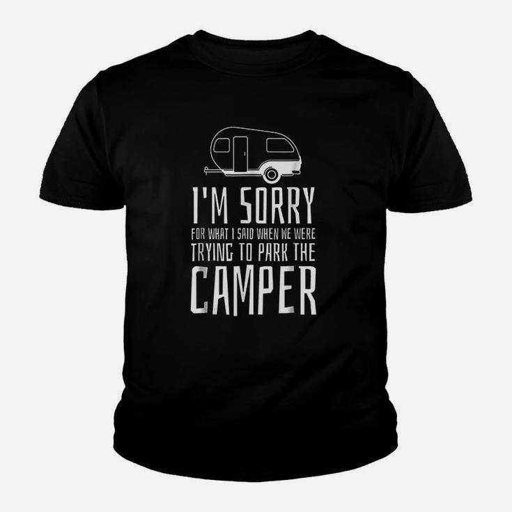 Sorry For What I Said While Trying To Park The Camper Youth T-shirt