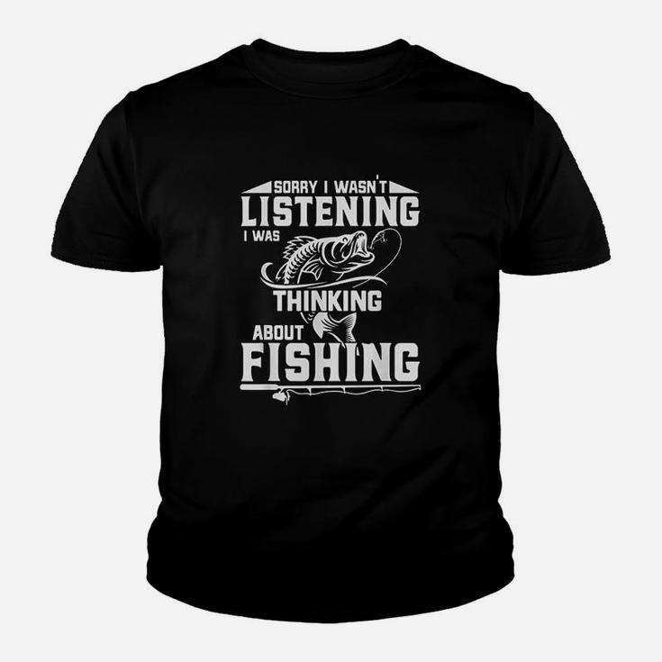 Sorry I Wasn't Listening I Was Thinking About Fishing Funny Youth T-shirt