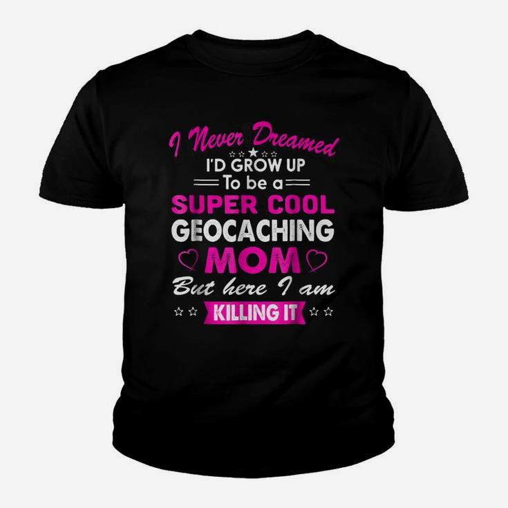 Super Cool Geocaching Mom Cute Youth T-shirt