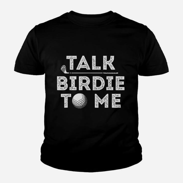Talk Birdie To Me Funny Golf Player Pun Golfer Youth T-shirt