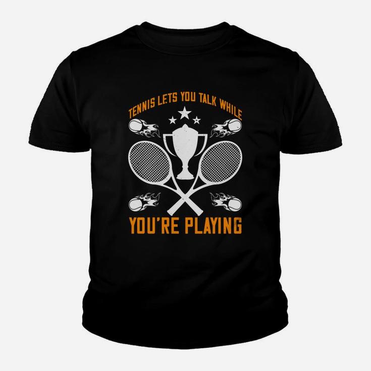 Tennis Lets You Talk While You Are Playing Youth T-shirt