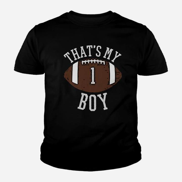 That's My Boy 1 Football Number One Jersey Football Mom Dad Youth T-shirt