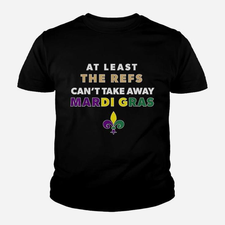 The Refs Cant Take Away Mardi Gras Funny Football Youth T-shirt