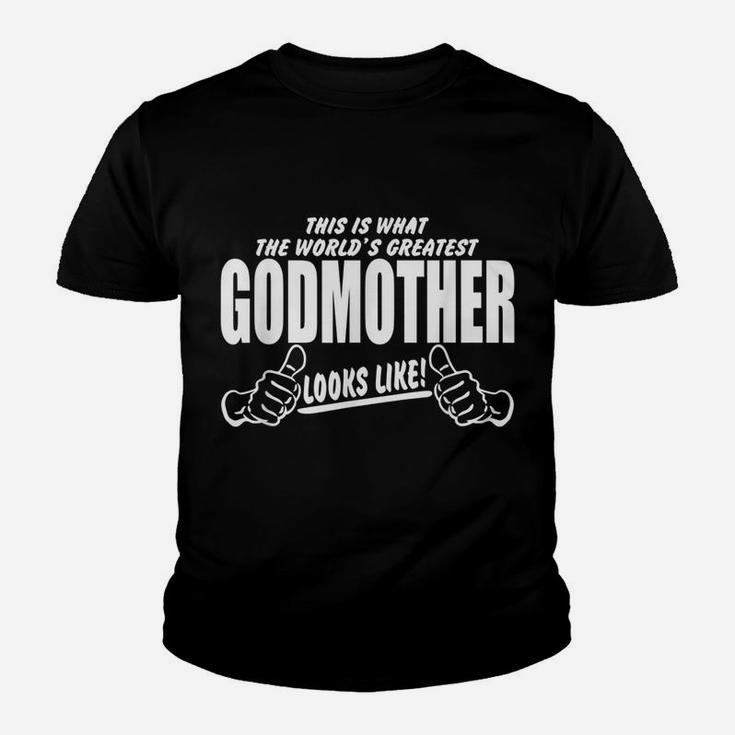 This Is What The World's Greatest Godmother Looks Like Youth T-shirt