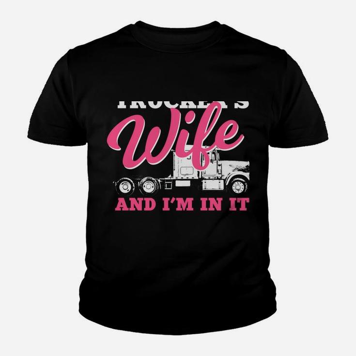 Trucker's Wife In It For The Long Haul | Truck Driver Spouse Youth T-shirt