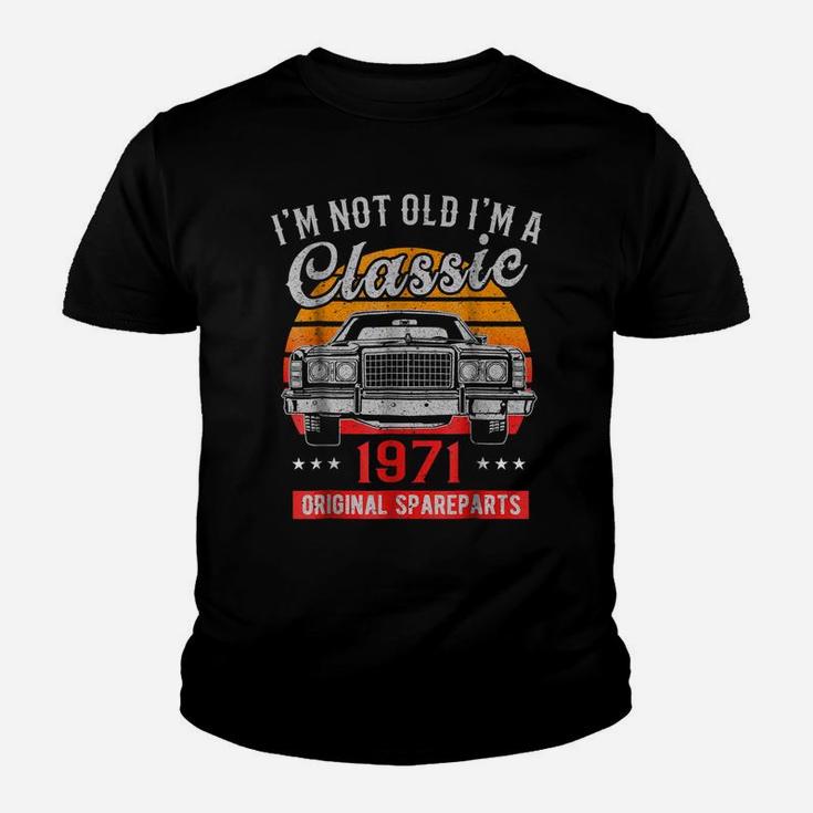 Vintage 47Th Birthday  I'm Not Old I'm A Classic 1971 Youth T-shirt