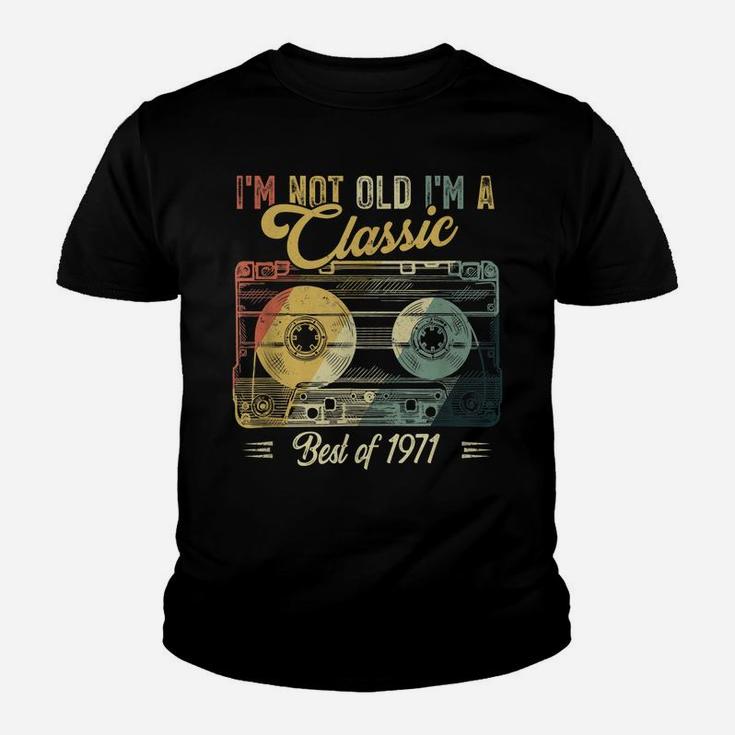 Vintage Cassette Not Old I'm A Classic 1971 49Th Birthday Youth T-shirt