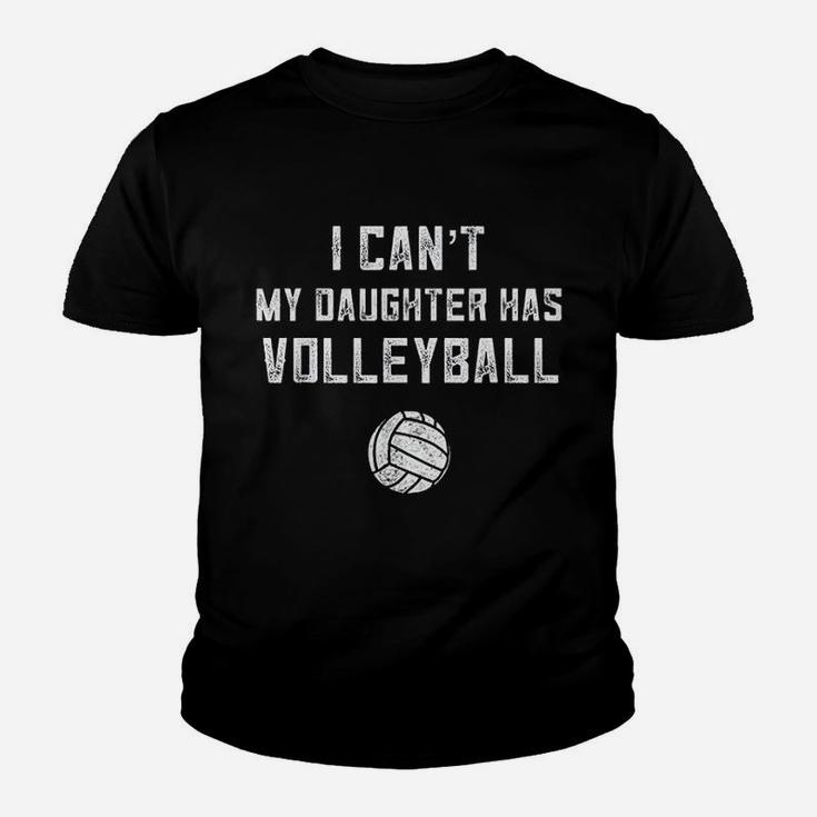Volleyball Mom Gift I Cant My Daughter Has Volleyball Dad Youth T-shirt