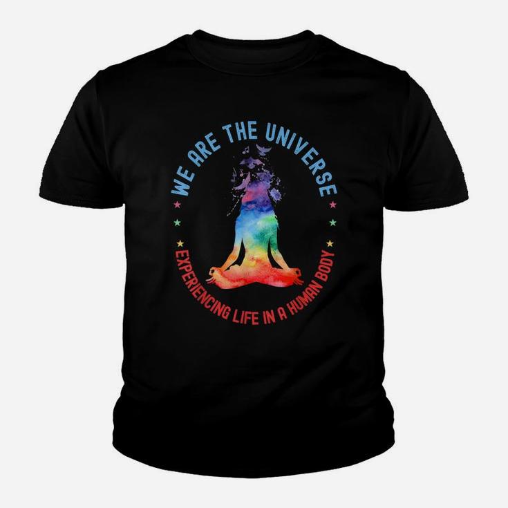 We Are The Universe Experiencing Life In A Human Body Yoga Youth T-shirt