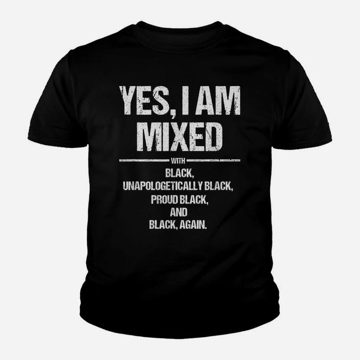 Yes I Am Mixed With Black Proud Black History Month T Shirt Youth T-shirt