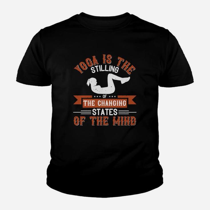 Yoga Is The Stilling Of The Changing States Of The Mind Youth T-shirt