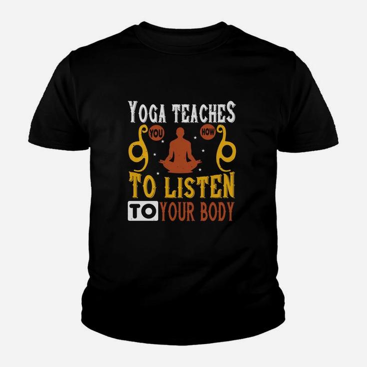 Yoga Teaches You How To Listen To Your Body Youth T-shirt