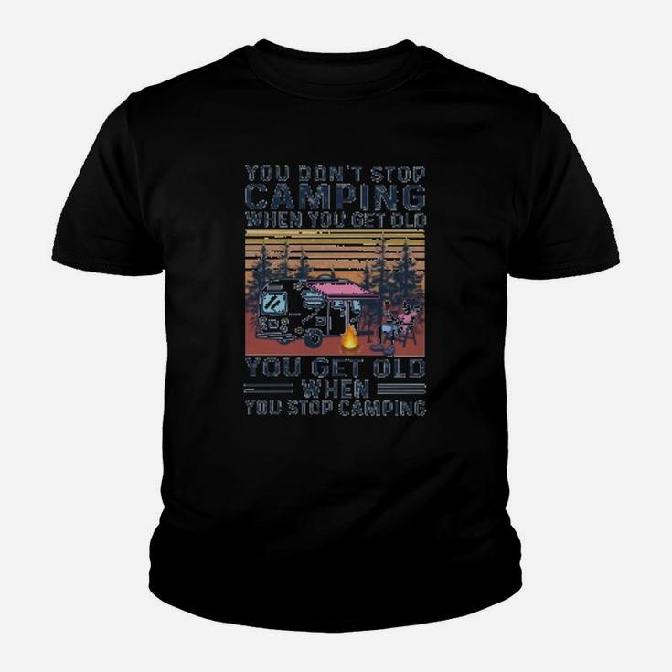 You Dont Stop Camping When You Get Old Youth T-shirt