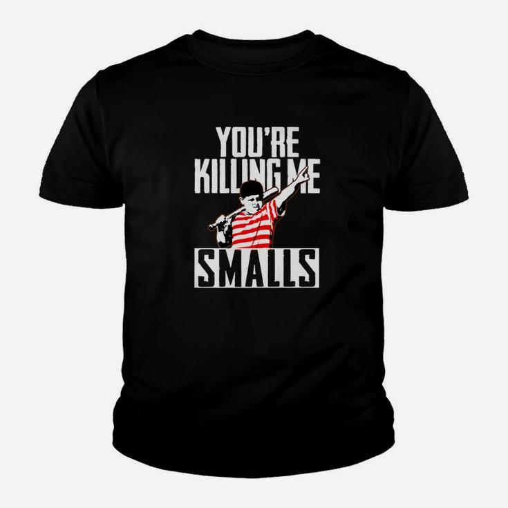 Your Killing Me Smalls Softball Shirt For Youre Fatherson Youth T-shirt
