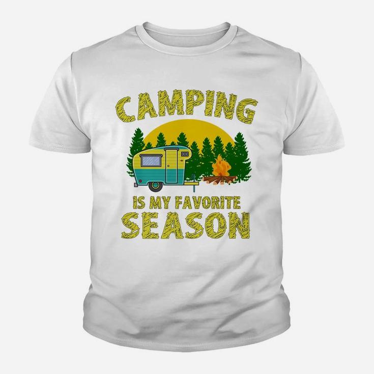 Camping 365 Camping Is My Favorite Season Funny Camper Gift Youth T-shirt