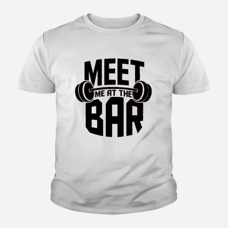 Meet Me At The Bar Workout Gym Training Youth T-shirt