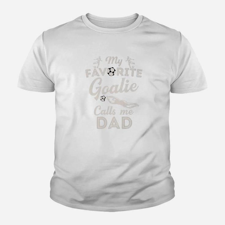 My Favorite Goalie Calls Me Dad Shirt Soccer Fathers Day Youth T-shirt