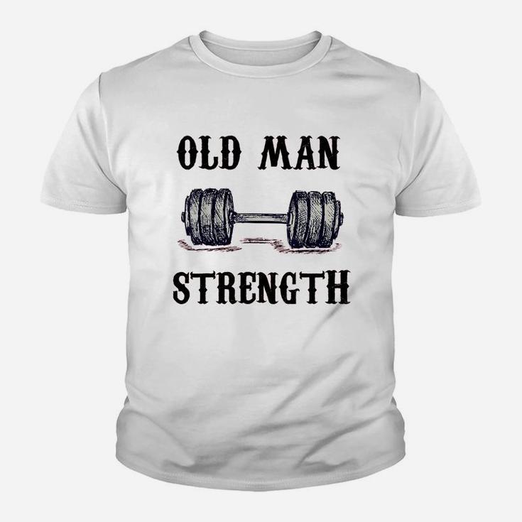 Old Man Strength Gym Shirt T-shirt Training Shirt Youth T-shirt