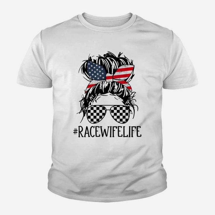 Race Wife Life Racing 4Th Of July For Womens American Flag Youth T-shirt