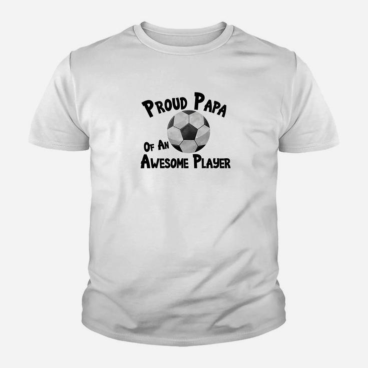 Soccer Football Proud Papa Awesome Player Youth T-shirt