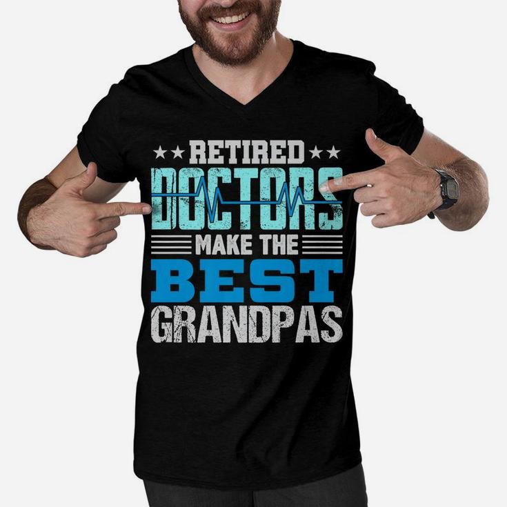 Mens Retired Doctors Make The Best Grandpas Retirement Gift Dad Men V-Neck Tshirt