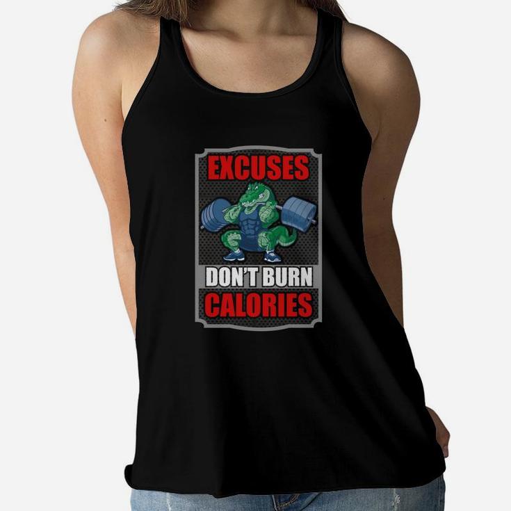 Excuses Dont Burn Calories Weight Lifting Ladies Flowy Tank