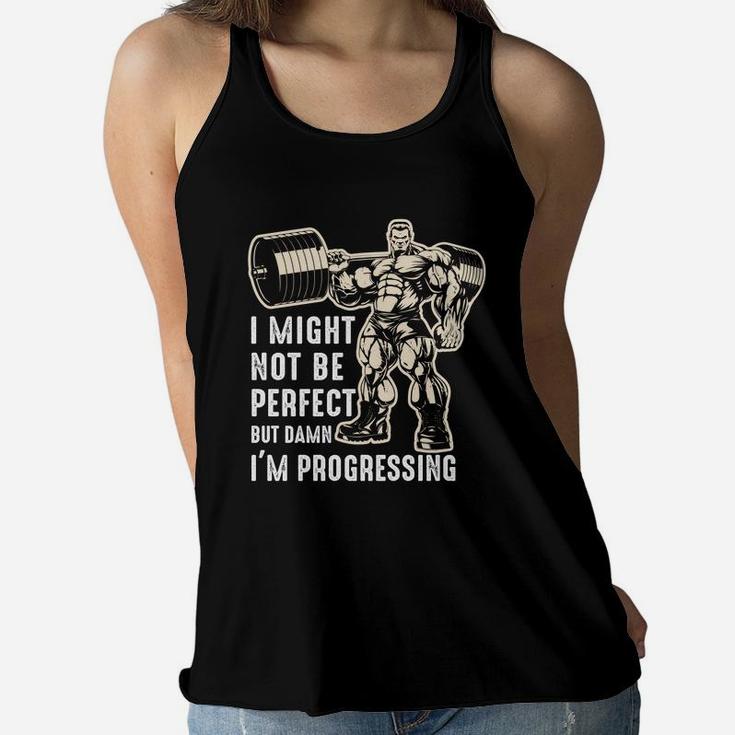 Gymer I Might Not Be Perfect But I Am Progressing Ladies Flowy Tank
