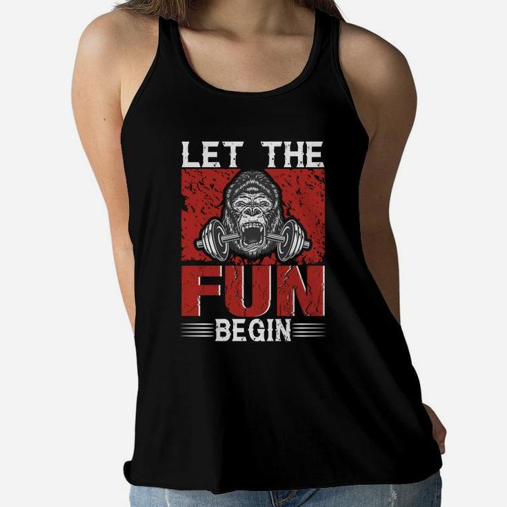 Let The Fun Begin Funny Workout For Gymer Ladies Flowy Tank